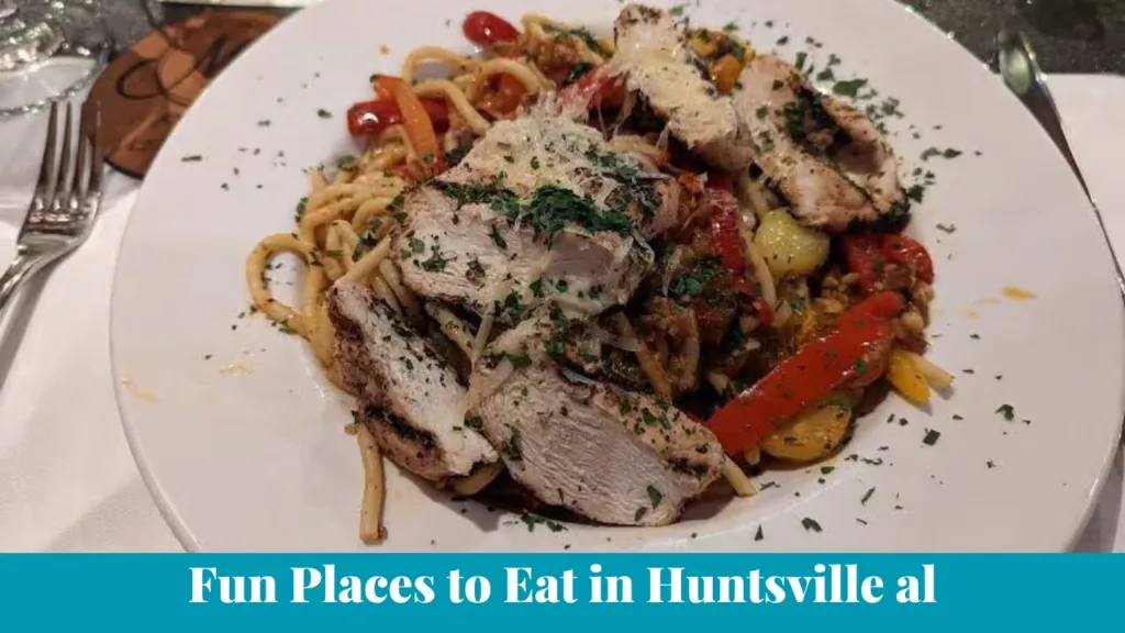 Fun Places to Eat in Huntsville al
