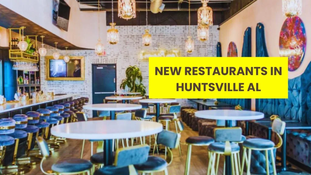 New Restaurants in Huntsville Al
