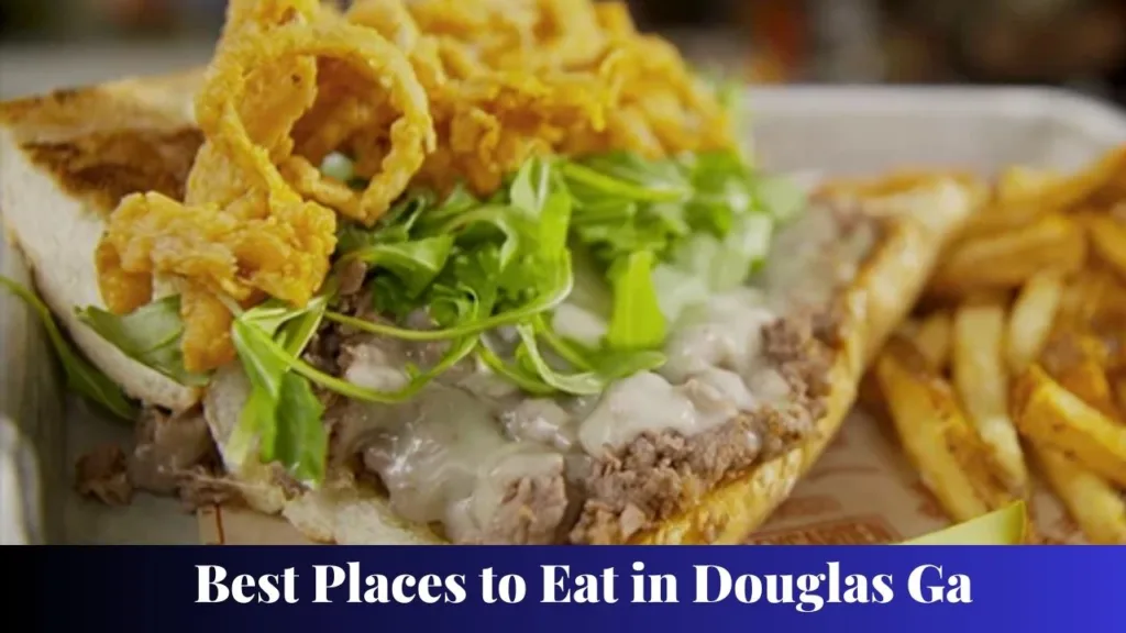 Best Places to Eat in Douglas Ga