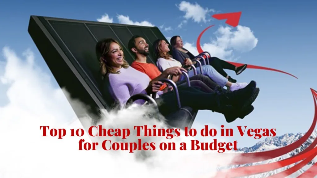 Cheap Things to do in Vegas for Couples on a Budget