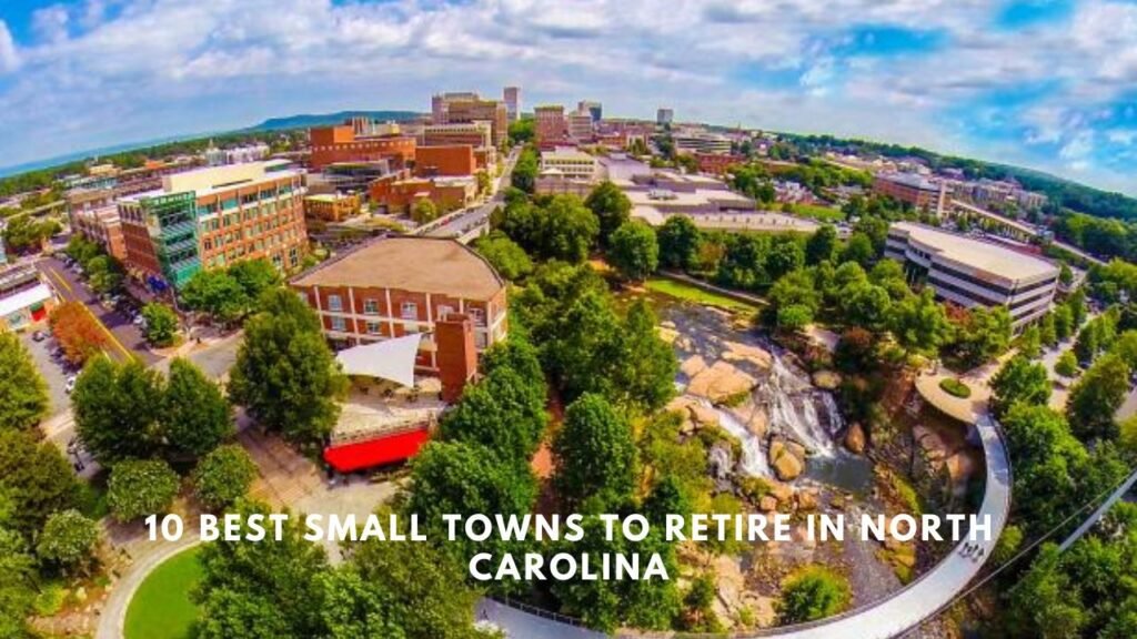 10 Best Small Towns to Retire in North Carolina