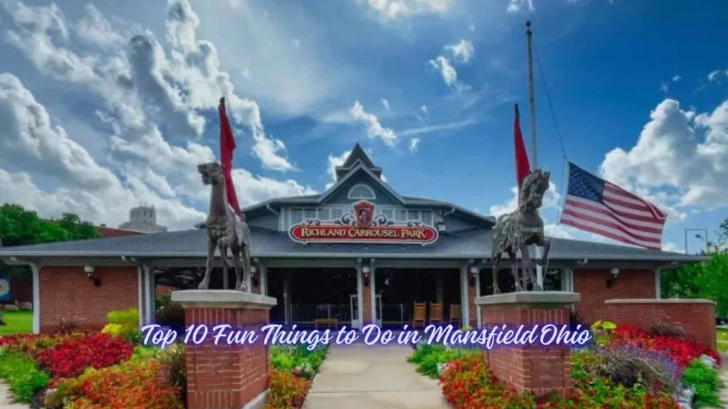 Fun Things to Do in Mansfield Ohio